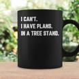 Hunting I Have Plans Tree Stand Hunter Coffee Mug Gifts ideas