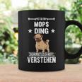 Ist So Ein Mops Ding Dog S Tassen Geschenkideen