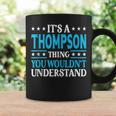 It's A Thompson Thing Family Name Last Name Thompson Tassen Geschenkideen