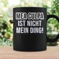 Mea Culpa Ist Nicht Mein Ding Satire S Tassen Geschenkideen