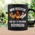 Mir Reichts Ich Geh Zu Mein Hühnern Farmer Chicken Tassen Geschenkideen