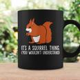 Squirrel Es Ist Ein Squirrel-Ding Das Du Nicht Understand S Tassen Geschenkideen