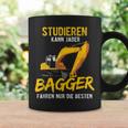 Studieren Kann Jeder Bagger Fahren Nur Die Besten Bagger Tassen Geschenkideen