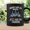 Taube Früher War Ich Normal Jetzt Taubenzucht Tassen Geschenkideen