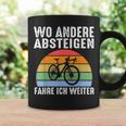 Wo Andere Absteigen Fahre Ich Weiter Fahrrad Biker Tassen Geschenkideen