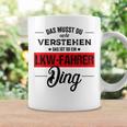 Das Musst Du Nichterstehen Das Ist Ein Lkw Fahrer Ding Tassen Geschenkideen