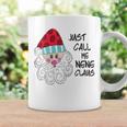 Just Call Me NeNe Claus Santa Claus Christmas Graphic Print Coffee Mug Gifts ideas