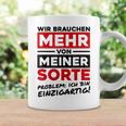 Wir Brauchen Mehron Meiner Sorte Unique Gray Tassen Geschenkideen