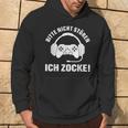 Bitte Nicht Stören Ich Zock Saying For Gamer S Kapuzenpullover Lebensstil