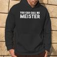 You Can Call Me Meister Meistertestung Kapuzenpullover Lebensstil