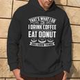 Damen Das Ist Was Ich Trinke Kaffee Esse Donuts Und Weiß Dinge Mit-Ausschnitt Kapuzenpullover Lebensstil