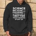 Damen Wissenschaft Weil Es Besser Ist Dinge Herauszufinden Wissenschaftlicher Humor Mit-Ausschnitt Kapuzenpullover Lebensstil