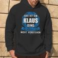 Das Ist Ein Klaus Ding First Name Kapuzenpullover Lebensstil