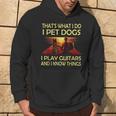 Das Ist Was Ich Mache Ich Pet Dogs Ich Spielen Gitarren Und Ich Weiß Dinge Kapuzenpullover Lebensstil