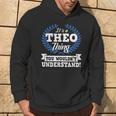 Es Ist Ein Theo-Ding Das Du Nichterstehen Würdest Namenshemd Kapuzenpullover Lebensstil