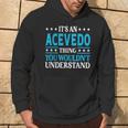 It's An Acevedo Thing Surname Lustige Familie Nachname Acevedo Kapuzenpullover Lebensstil