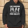 Line Dancerin Weil Zu Fett Fürs Ballet Dancing S Kapuzenpullover Lebensstil