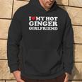 I Love My Ginger Girlfriend I Heart My Hot Girlfriend Bf Hoodie Lifestyle