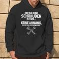 Schrauber Mechanic Tag Ohne Schrauben Inmöglich S Kapuzenpullover Lebensstil