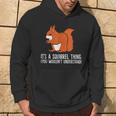 Squirrel Es Ist Ein Squirrel-Ding Das Du Nicht Understand S Kapuzenpullover Lebensstil