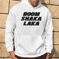 Boom Shakalaka Kapuzenpullover Lebensstil