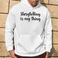 Storytelling Ist Mein Ding Story Telling Folk-Legenden Kapuzenpullover Lebensstil