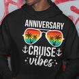 Anniversary Cruise Vibes Anniversary Cruise Trip Hoodie Unique Gifts
