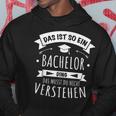 Bachelor Graduation Das Ist So Ein Bachelor Ding Kapuzenpullover Lustige Geschenke