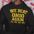 We Beat State Of Ohio Again 2024 Hoodie Unique Gifts