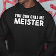 You Can Call Me Meister Meistertestung Kapuzenpullover Lustige Geschenke