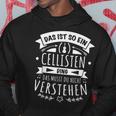 Cellist Musiker Cello Das Ist So Ein Cellisten Ding Kapuzenpullover Lustige Geschenke