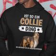 Collie Ist So Ein Collie Ding Longhaarcollie Kapuzenpullover Lustige Geschenke