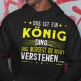 Damen Das Ist Ein König Ding Spruch Für Familie König Mit-Ausschnitt Kapuzenpullover Lustige Geschenke