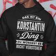 Damen Das Ist Ein Konstantin Ding Du Würdest Es Nichterstehen Mit-Ausschnitt Kapuzenpullover Lustige Geschenke