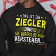 Damen Das Ist Ein Ziegler Ding Saying For Familie Ziegler With-Neck S Kapuzenpullover Lustige Geschenke