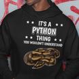 Damen Ist So Ein Python Ding Lustiger Spruch Pythons Mit-Ausschnitt Kapuzenpullover Lustige Geschenke