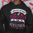 Damen Musiker Hornspieler Das Ist So Ein Horn Ding Kapuzenpullover Lustige Geschenke