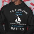 Dans Ma Tête Je Suis Sur Mon Bateau Cadeau Humoristique Sweat à capuche Cadeaux drôles
