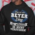 Das Ist Ein Beyer Ding Du Würdest Es Nicht Understand Kapuzenpullover Lustige Geschenke