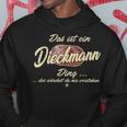 Das Ist Ein Dieckmann Ding Lustiges Familie Dieckmann Kapuzenpullover Lustige Geschenke