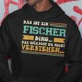 Das Ist Ein Fischer Ding Das Ist Ein Fischer Ding Kapuzenpullover Lustige Geschenke