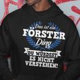 Das Ist Ein Förster Ding Du Würdest Es Nichterstand Kapuzenpullover Lustige Geschenke