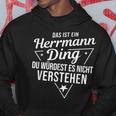 Das Ist Ein Herrmann Ding Du Würdest Es Nicht Understand Kapuzenpullover Lustige Geschenke