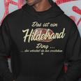 Das Ist Ein Hildebrand Ding Lustiges Familie Hildebrand Kapuzenpullover Lustige Geschenke