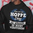 Das Ist Ein Hoppe Ding Du Würdest Es Nichterstand Kapuzenpullover Lustige Geschenke