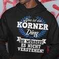 Das Ist Ein Körner Ding Du Würdest Es Nichterstehen Kapuzenpullover Lustige Geschenke