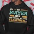 Das Ist Ein Mayer Ding Saying For Family Mayer Kapuzenpullover Lustige Geschenke