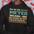 Das Ist Ein Meyer Ding Saying For Family Meyer Kapuzenpullover Lustige Geschenke