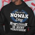 Das Ist Ein Nowak Ding Du Würdest Es Nichterstand Kapuzenpullover Lustige Geschenke