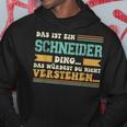 Das Ist Ein Schneider Ding Das Ist Ein Schneider Ding Kapuzenpullover Lustige Geschenke